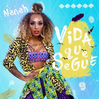 Vida Que Segue by Nanah