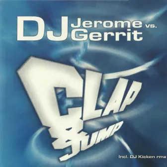 Clap & Jump (Dj Jerome vs. DJ Gerrit) by DJ Jerome