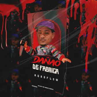 Dañao De Fabrica by Aero Flow Gang