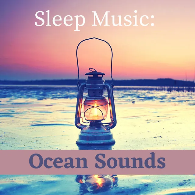 Sleep Music: Ocean Sounds – Breaking Waves, Soothing Ocean Sounds