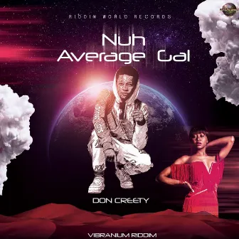 Nuh Average Gal by Don Creety