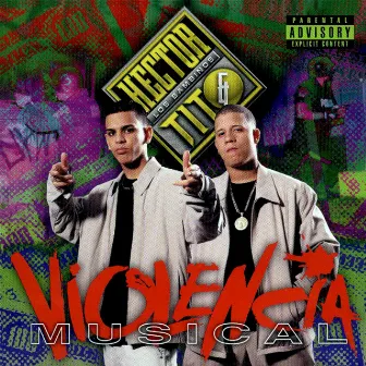 Violencia Musical by Hector & Tito