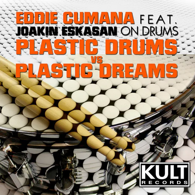 Plastic Dreams VS Plastic Drums (Plastic Drums Part 2) [feat. Joakin Eskasan] - Eddie Cumana's Saw Synth Keys Mix