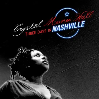 Three Days in Nashville by Crystal Monee Hall