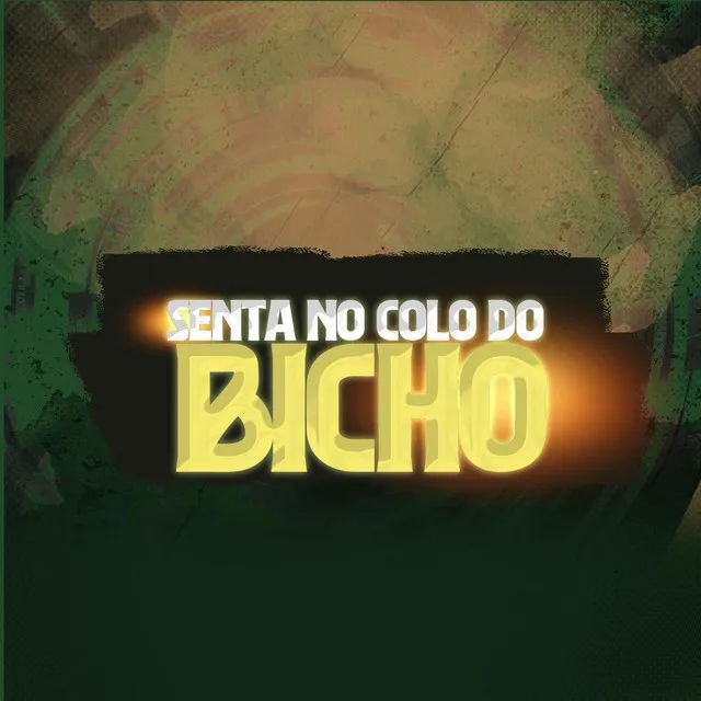 Senta no Colo do Bicho