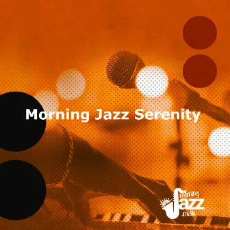 Morning Jazz Serenity by Morning Jazz Music