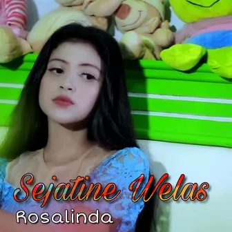 Sejatine Welas by Rosalinda