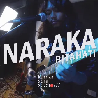 Naraka (Live di KSSLS) by Pitahati