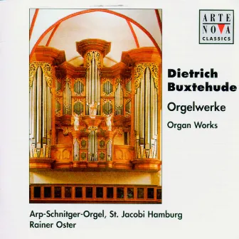 Buxtehude: Organ Works / Arp-Schnitger-Orgel Hamburg Vol. 1 by Rainer Oster