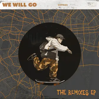 We Will Go: The Remixes by Cephas