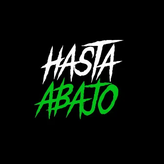 Hasta Abajo Rkt by NAHU IN THE MIX