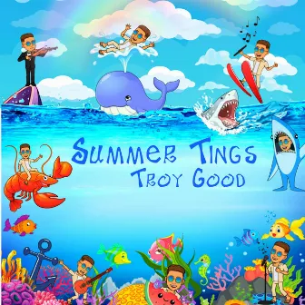 Summer Tings by Troy Good