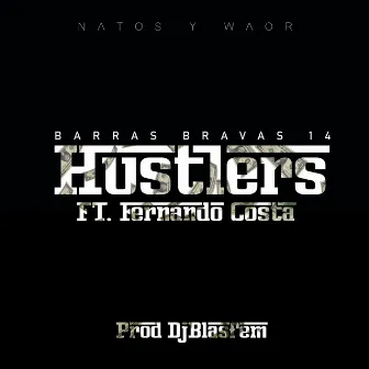 Hustlers (feat. Fernando Costa, Blasfem) by Natos y Waor