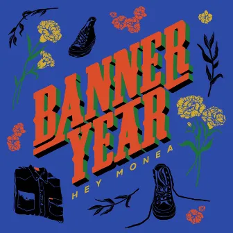 Banner Year by Hey Monea