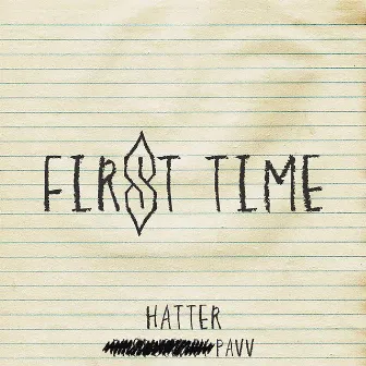 First Time by Hatter