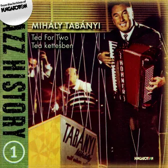 Hungarian Jazz History 1. - Tea for Two by Mihaly Tabanyi