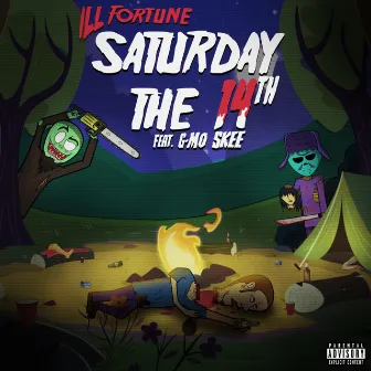 Saturday the 14th by Ill Fortune