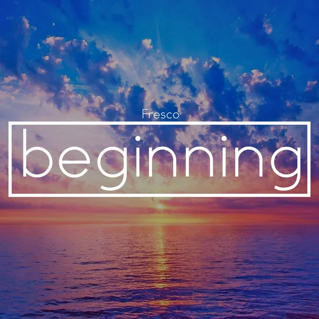 Beginning