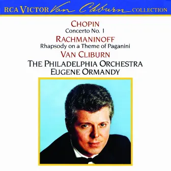 The Van Cliburn Collection: Chopin Concerto No. 1/Rachmaninoff Rhapsody On A Theme Of Paganini by Van Cliburn