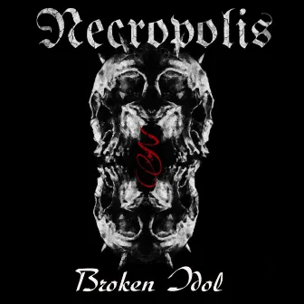 Broken Idol by Necropolis