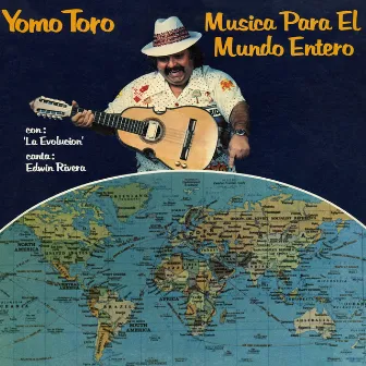 Música Para El Mundo Entero by Yomo Toro