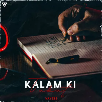 Kalam Ki Takat by Vayzee