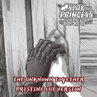 The Unknown Together (Original Game Soundtrack) [Pristine Cut] by Brandon Boone