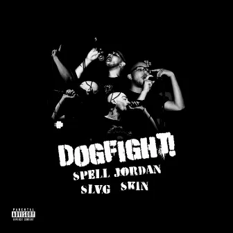 Dogfight! by SKIN