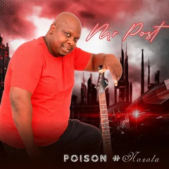 POISON #NOZOLA by MR POST