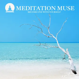 BECOME ONE WITH YOURSELF by Meditation Muse