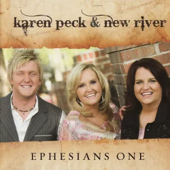 Ephesians One by Karen Peck & New River