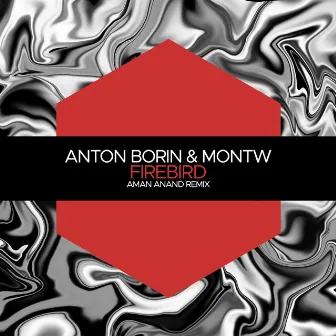 Firebird (Aman Anand Remix) by Montw