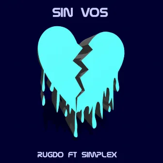 Sin Vos by Simplexxx