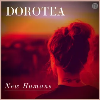 New Humans by Dorotea