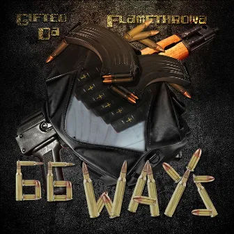 66 Ways by Gifted Da Flamethrowa