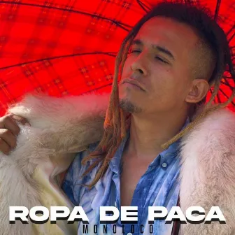 Ropa de Paca by Monoloco