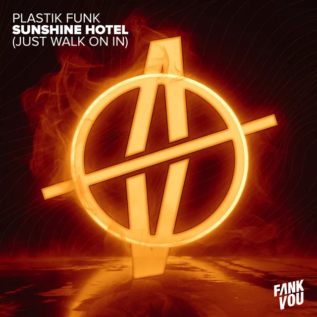 Sunshine Hotel (Just Walk On In) - Plastik Funk & Esox Remix