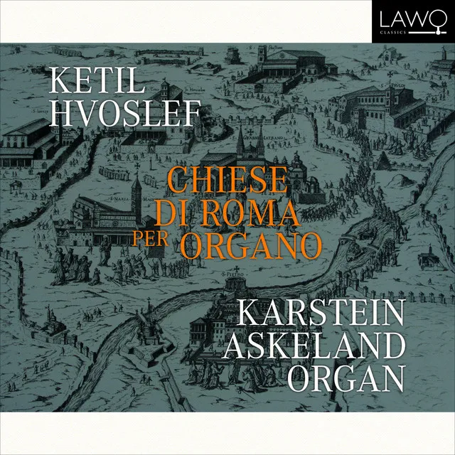 Ketil Hvoslef: Chiese di Roma per Organo