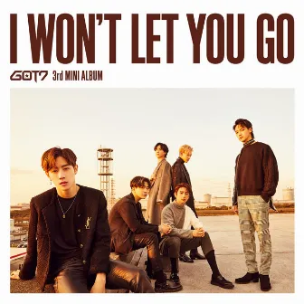 I WON'T LET YOU GO (Complete Edition) by GOT7