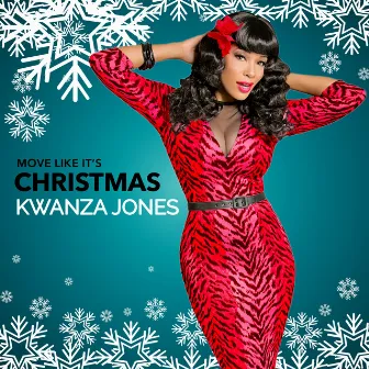 Move Like It's Christmas by Kwanza Jones