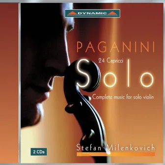 Paganini: Works for Solo Violin (Complete) by Stefan Milenkovich