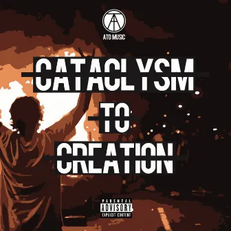 Cataclysm to Creation by Maverick