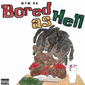 Bored as hell by Wtm Re