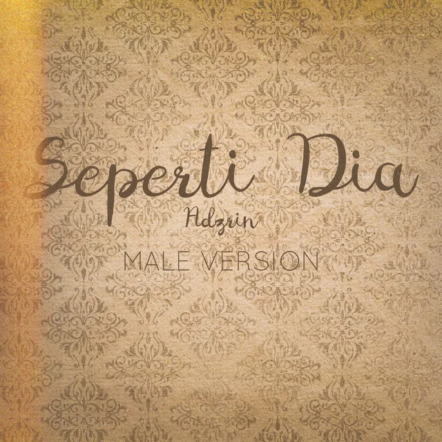 Seperti Dia (Male Version)