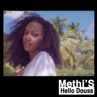 Hello Douss - Single by Methi's