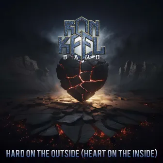 Hard On The Outside (Heart On The Inside) by Ron Keel