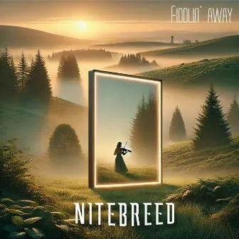 Fiddlin' away by Nitebreed