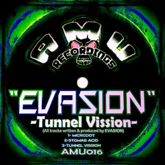 TUNNEL VISSION by Evasion