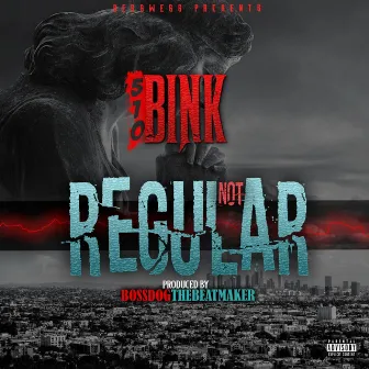 Not Regular by 510Bink