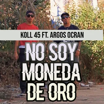 No Soy Moneda de Oro by Koll 45